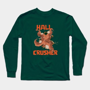 Hall Crusher Long Sleeve T-Shirt